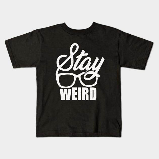 stay weird Kids T-Shirt by teemarket